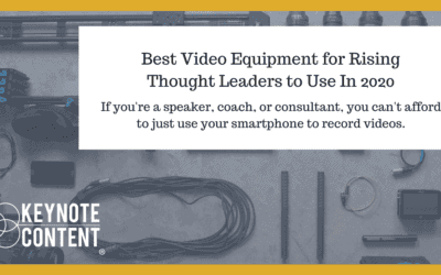 Best Video Equipment for Influencers and Thought Leaders In 2020